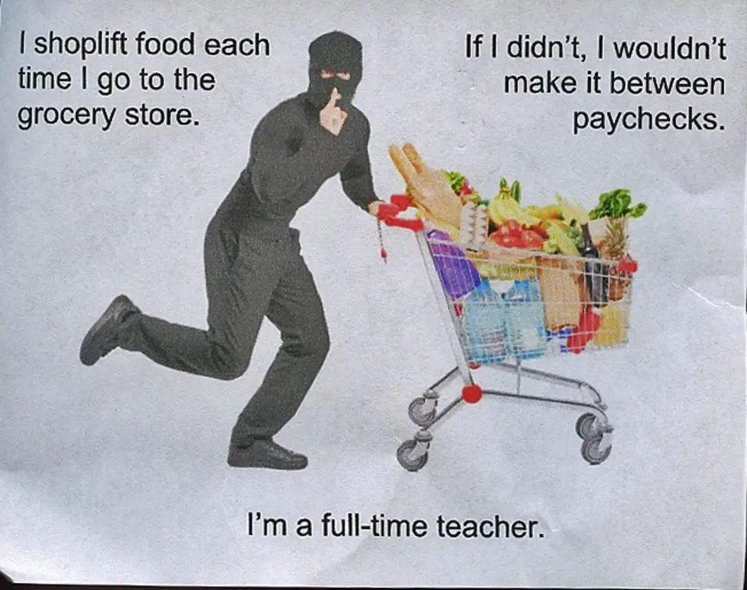 This meme is a play on the common phrase "I shoplift" and replaces it with "I shoplift food" to poke fun at the stereotype of shoplifting being a crime, but instead of stealing goods, the person is stealing food. The text "I shoplift food" is written in a playful, tongue-in-cheek tone, implying that the person is getting away with something they shouldn't be. The meme ends with a humorous "I'm a full-time teacher" punchline, implying that the person is getting away with their actions because of their profession.